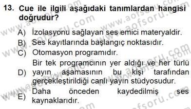 Radyo ve Televizyon Tekniği Dersi 2012 - 2013 Yılı (Final) Dönem Sonu Sınav Soruları 13. Soru