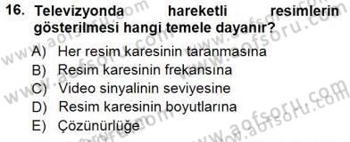 Radyo ve Televizyon Tekniği Dersi 2012 - 2013 Yılı (Final) Dönem Sonu Sınav Soruları 16. Soru