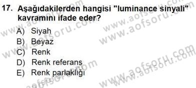 Radyo ve Televizyon Tekniği Dersi 2012 - 2013 Yılı (Final) Dönem Sonu Sınav Soruları 17. Soru