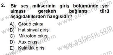 Radyo ve Televizyon Tekniği Dersi 2012 - 2013 Yılı (Final) Dönem Sonu Sınav Soruları 2. Soru