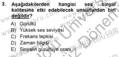Radyo ve Televizyon Tekniği Dersi 2012 - 2013 Yılı (Final) Dönem Sonu Sınav Soruları 3. Soru