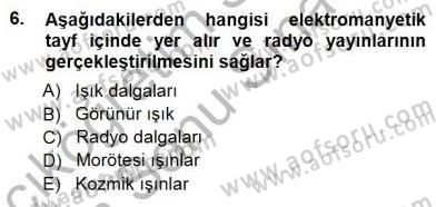 Radyo ve Televizyon Tekniği Dersi 2012 - 2013 Yılı (Final) Dönem Sonu Sınav Soruları 6. Soru