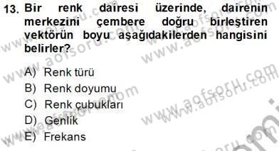 Radyo ve Televizyon Tekniği Dersi 2013 - 2014 Yılı (Final) Dönem Sonu Sınav Soruları 13. Soru