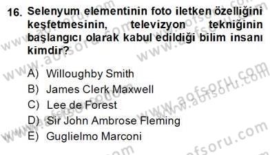Radyo ve Televizyon Tekniği Dersi 2013 - 2014 Yılı (Final) Dönem Sonu Sınav Soruları 16. Soru