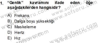 Radyo ve Televizyon Tekniği Dersi 2013 - 2014 Yılı Tek Ders Sınav Soruları 1. Soru