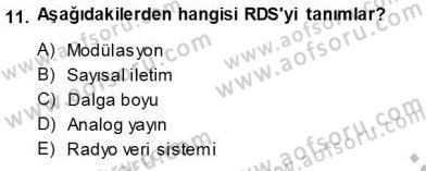 Radyo ve Televizyon Tekniği Dersi 2013 - 2014 Yılı Tek Ders Sınav Soruları 11. Soru