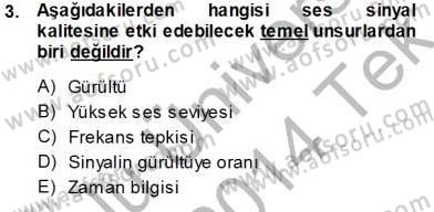 Radyo ve Televizyon Tekniği Dersi 2013 - 2014 Yılı Tek Ders Sınav Soruları 3. Soru