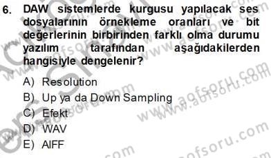 Radyo ve Televizyon Tekniği Dersi 2013 - 2014 Yılı Tek Ders Sınav Soruları 6. Soru