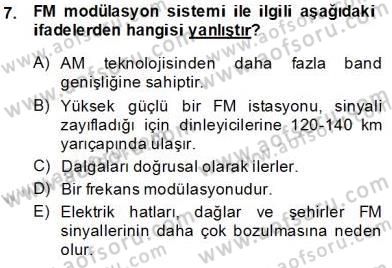 Radyo ve Televizyon Tekniği Dersi 2013 - 2014 Yılı Tek Ders Sınav Soruları 7. Soru