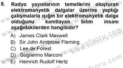 Radyo ve Televizyon Tekniği Dersi 2013 - 2014 Yılı Tek Ders Sınav Soruları 8. Soru