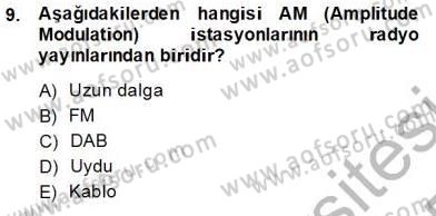 Radyo ve Televizyon Tekniği Dersi 2013 - 2014 Yılı Tek Ders Sınav Soruları 9. Soru