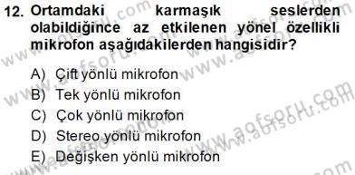 Radyo ve Televizyon Tekniği Dersi Ara Sınavı Deneme Sınav Soruları 12. Soru