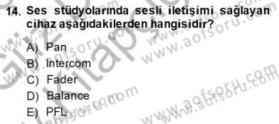 Radyo ve Televizyon Tekniği Dersi 2014 - 2015 Yılı (Vize) Ara Sınav Soruları 14. Soru