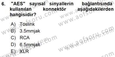 Radyo ve Televizyon Tekniği Dersi Ara Sınavı Deneme Sınav Soruları 6. Soru