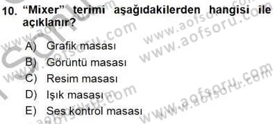 Radyo ve Televizyon Tekniği Dersi 2015 - 2016 Yılı (Final) Dönem Sonu Sınav Soruları 10. Soru
