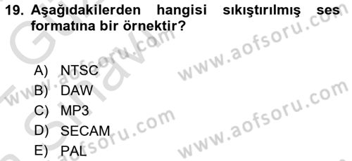 Radyo ve Televizyon Tekniği Dersi 2021 - 2022 Yılı (Vize) Ara Sınav Soruları 19. Soru