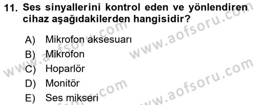 Radyo ve Televizyon Tekniği Dersi 2022 - 2023 Yılı (Vize) Ara Sınav Soruları 11. Soru