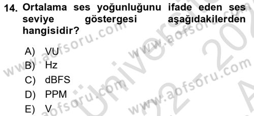 Radyo ve Televizyon Tekniği Dersi 2022 - 2023 Yılı (Vize) Ara Sınav Soruları 14. Soru
