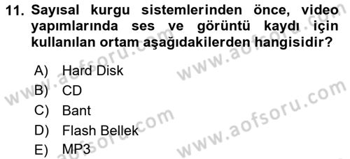 Radyo ve Televizyon Tekniği Dersi 2023 - 2024 Yılı (Vize) Ara Sınav Soruları 11. Soru