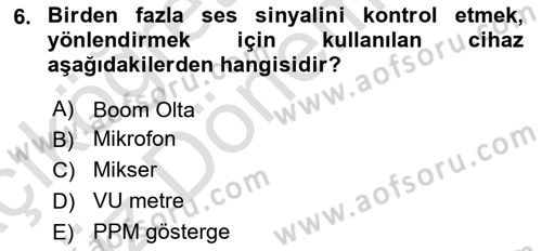 Radyo ve Televizyon Tekniği Dersi 2024 - 2025 Yılı (Vize) Ara Sınav Soruları 6. Soru