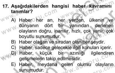 Radyo ve Televizyon Haberciliği Dersi 2012 - 2013 Yılı (Vize) Ara Sınav Soruları 17. Soru