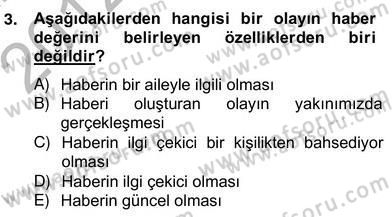 Radyo ve Televizyon Haberciliği Dersi 2012 - 2013 Yılı (Vize) Ara Sınav Soruları 3. Soru