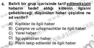 Radyo ve Televizyon Haberciliği Dersi 2012 - 2013 Yılı (Vize) Ara Sınav Soruları 4. Soru