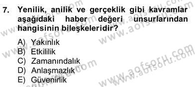 Radyo ve Televizyon Haberciliği Dersi 2012 - 2013 Yılı (Vize) Ara Sınav Soruları 7. Soru
