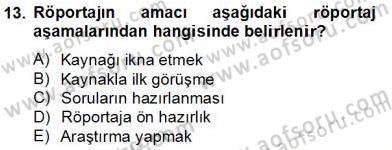 Radyo ve Televizyon Haberciliği Dersi 2012 - 2013 Yılı (Final) Dönem Sonu Sınav Soruları 13. Soru