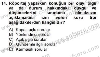Radyo ve Televizyon Haberciliği Dersi 2012 - 2013 Yılı (Final) Dönem Sonu Sınav Soruları 14. Soru