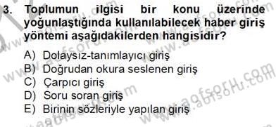 Radyo ve Televizyon Haberciliği Dersi 2012 - 2013 Yılı (Final) Dönem Sonu Sınav Soruları 3. Soru