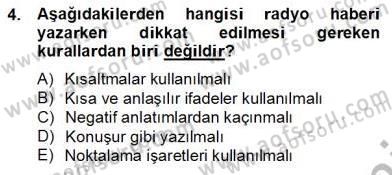Radyo ve Televizyon Haberciliği Dersi 2012 - 2013 Yılı (Final) Dönem Sonu Sınav Soruları 4. Soru