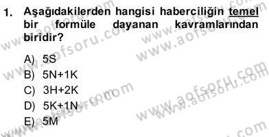 Radyo ve Televizyon Haberciliği Dersi 2013 - 2014 Yılı (Vize) Ara Sınav Soruları 1. Soru