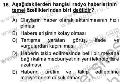 Radyo ve Televizyon Haberciliği Dersi 2013 - 2014 Yılı (Vize) Ara Sınav Soruları 16. Soru