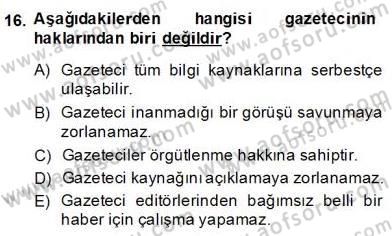 Radyo ve Televizyon Haberciliği Dersi 2013 - 2014 Yılı (Final) Dönem Sonu Sınav Soruları 16. Soru