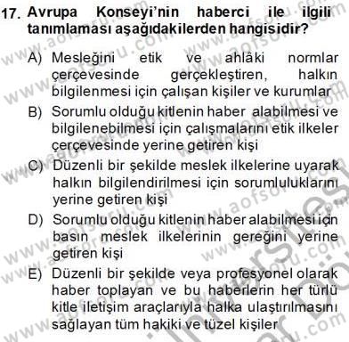 Radyo ve Televizyon Haberciliği Dersi 2013 - 2014 Yılı (Final) Dönem Sonu Sınav Soruları 17. Soru