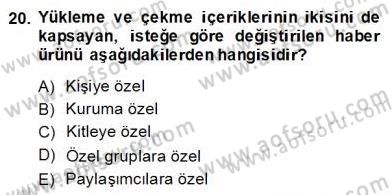Radyo ve Televizyon Haberciliği Dersi 2013 - 2014 Yılı (Final) Dönem Sonu Sınav Soruları 20. Soru