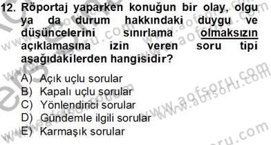 Radyo ve Televizyon Haberciliği Dersi 2013 - 2014 Yılı Tek Ders Sınav Soruları 12. Soru