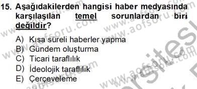 Radyo ve Televizyon Haberciliği Dersi 2013 - 2014 Yılı Tek Ders Sınav Soruları 15. Soru