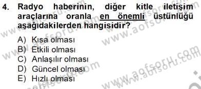 Radyo ve Televizyon Haberciliği Dersi 2013 - 2014 Yılı Tek Ders Sınav Soruları 4. Soru