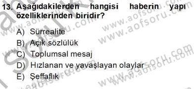 Radyo ve Televizyon Haberciliği Dersi 2014 - 2015 Yılı (Vize) Ara Sınav Soruları 13. Soru