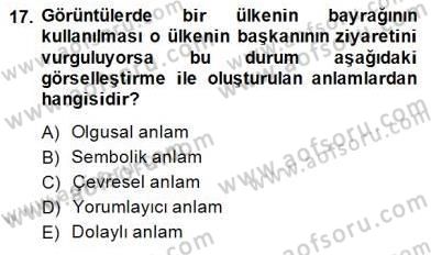 Radyo ve Televizyon Haberciliği Dersi 2014 - 2015 Yılı (Vize) Ara Sınav Soruları 17. Soru