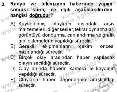 Radyo ve Televizyon Haberciliği Dersi 2014 - 2015 Yılı (Vize) Ara Sınav Soruları 2. Soru