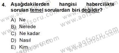Radyo ve Televizyon Haberciliği Dersi 2014 - 2015 Yılı (Vize) Ara Sınav Soruları 4. Soru