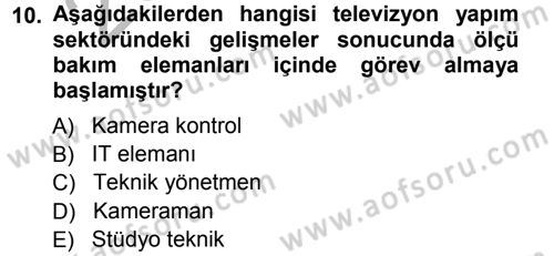 Radyo ve Televizyonda Ölçü Bakım Dersi 2012 - 2013 Yılı (Vize) Ara Sınavı 10. Soru