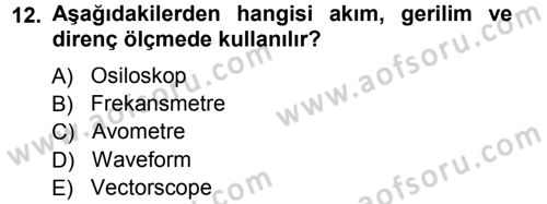 Radyo ve Televizyonda Ölçü Bakım Dersi 2012 - 2013 Yılı (Final) Dönem Sonu Sınav Soruları 12. Soru