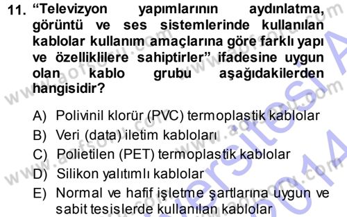 Radyo ve Televizyonda Ölçü Bakım Dersi 2013 - 2014 Yılı (Vize) Ara Sınavı 11. Soru