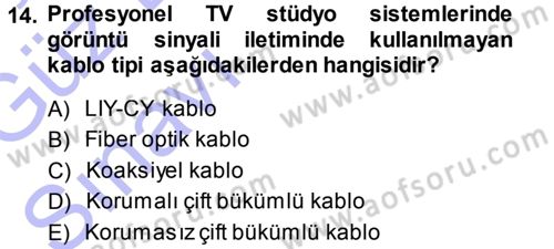 Radyo ve Televizyonda Ölçü Bakım Dersi 2013 - 2014 Yılı (Vize) Ara Sınavı 14. Soru