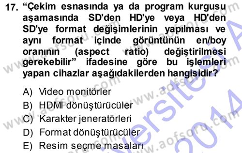 Radyo ve Televizyonda Ölçü Bakım Dersi 2013 - 2014 Yılı (Vize) Ara Sınavı 17. Soru