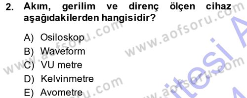 Radyo ve Televizyonda Ölçü Bakım Dersi 2013 - 2014 Yılı (Final) Dönem Sonu Sınav Soruları 2. Soru